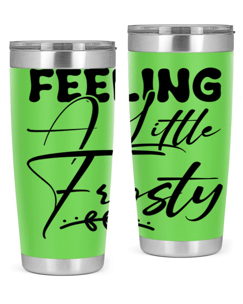 Feeling a little frosty 104#- winter- Tumbler