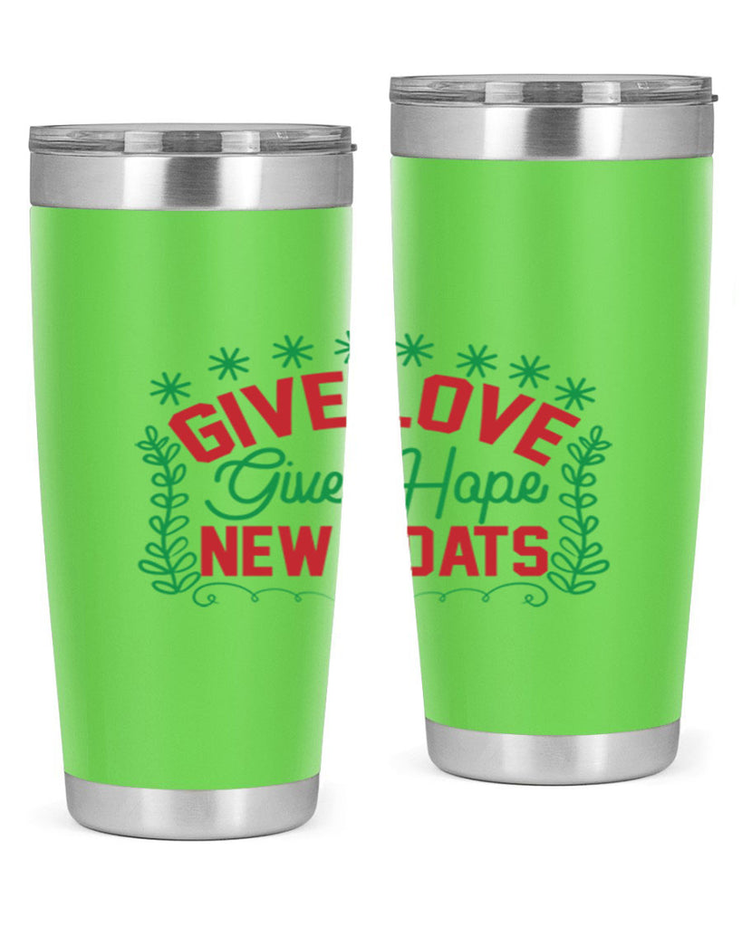 Give Love Give Hope New Coats 117#- winter- Tumbler