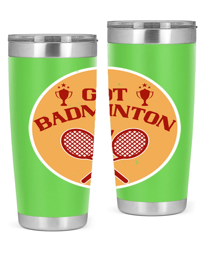 Got Badminton 2248#- badminton- Tumbler