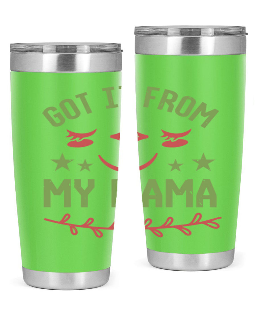 Got it from my mama Style 37#- baby shower- tumbler