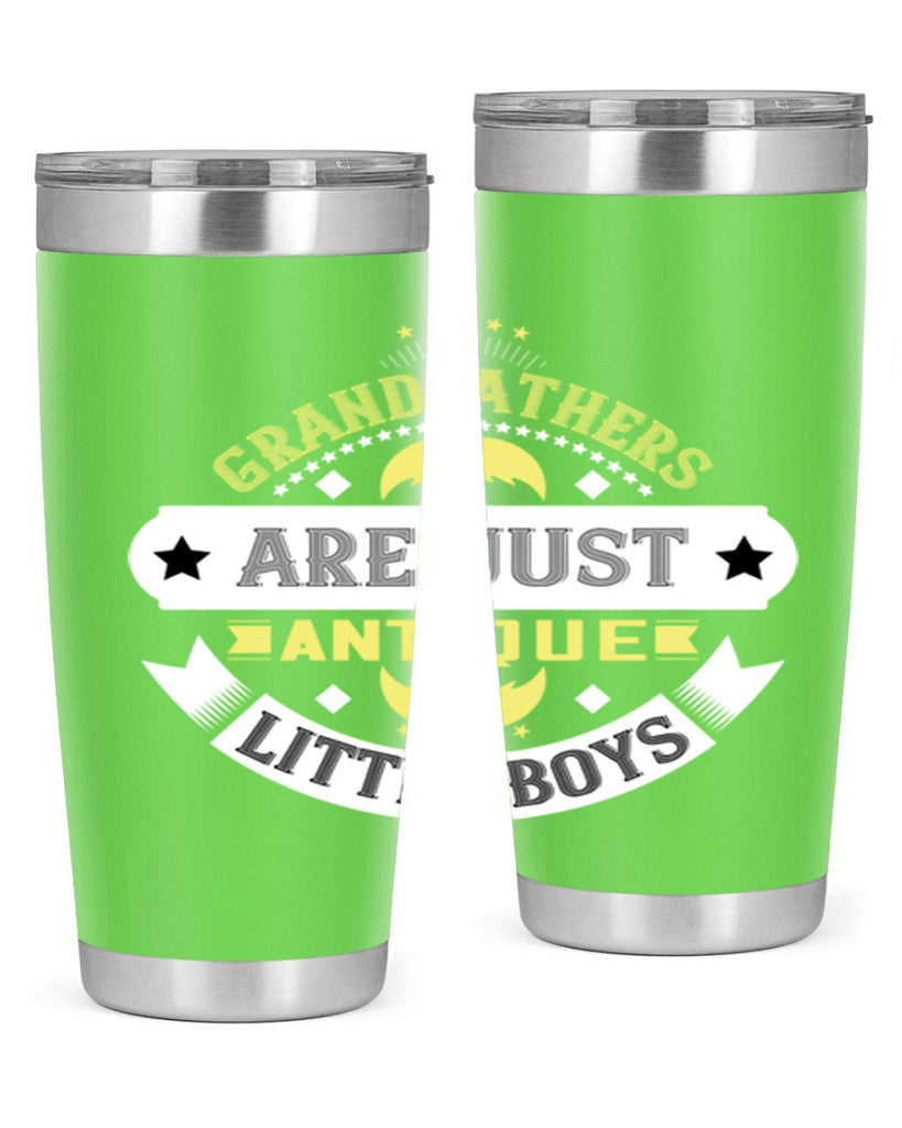 Grandfathers are just antique little boys 123#- grandpa - papa- Tumbler