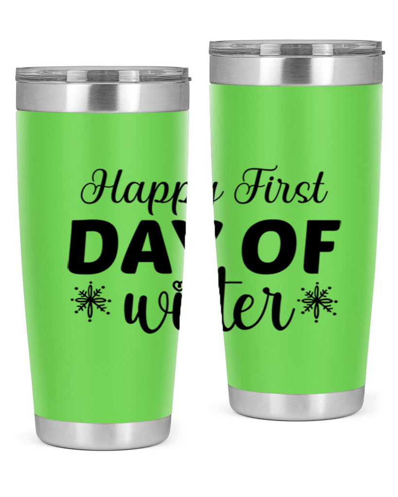 Happy First Day of Winter 118#- winter- Tumbler