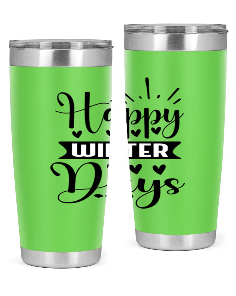 Happy Winter Days 125#- winter- Tumbler