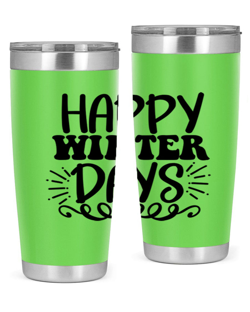 Happy Winter Days 126#- winter- Tumbler