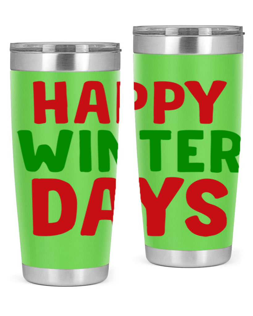 Happy Winter Days 127#- winter- Tumbler