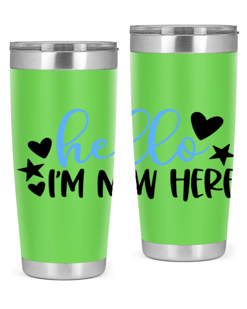 Hello Im New Here Style 93#- baby- tumbler