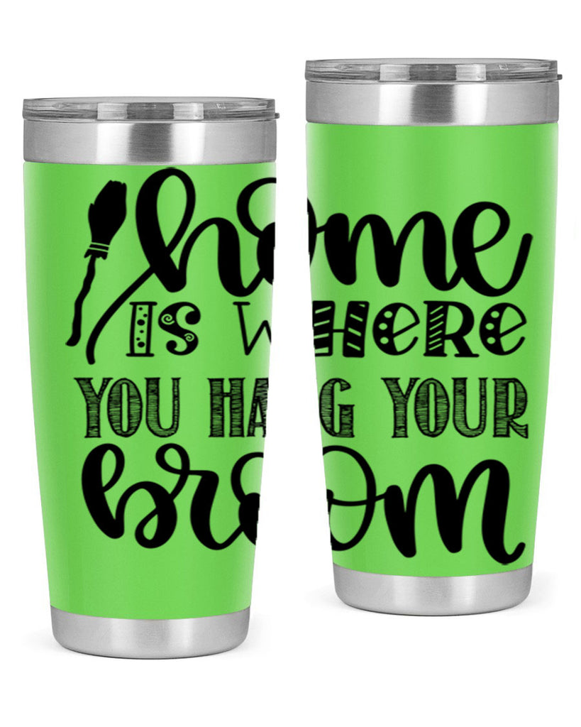 Home Is Where You Hang Your Broom 315#- fall- Tumbler