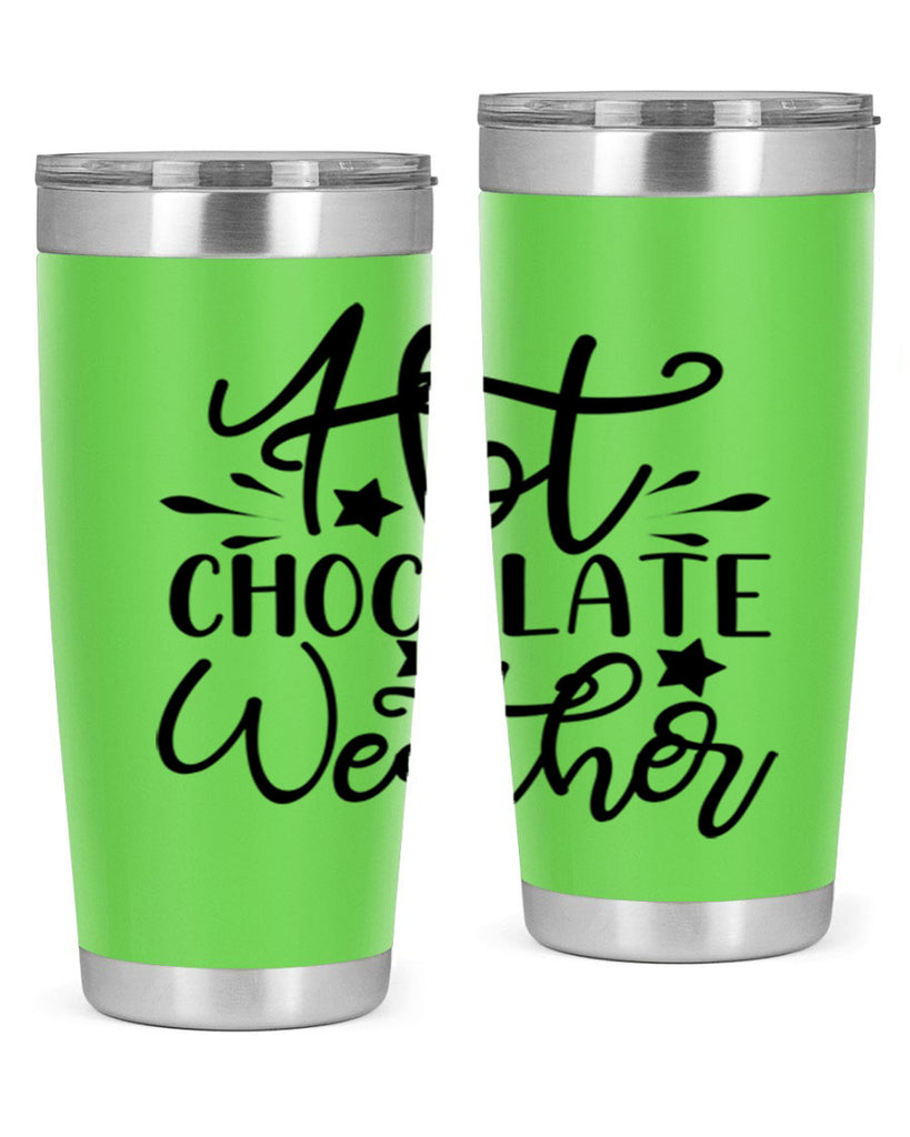 Hot Chocolate Weather 199#- winter- Tumbler