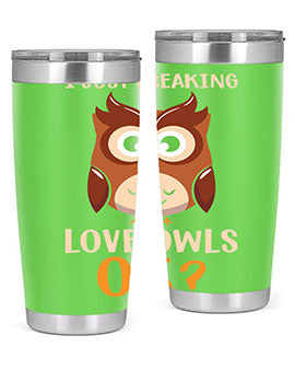 I Just Freaking Love Owls A TurtleRabbit 9#- owl- Tumblers
