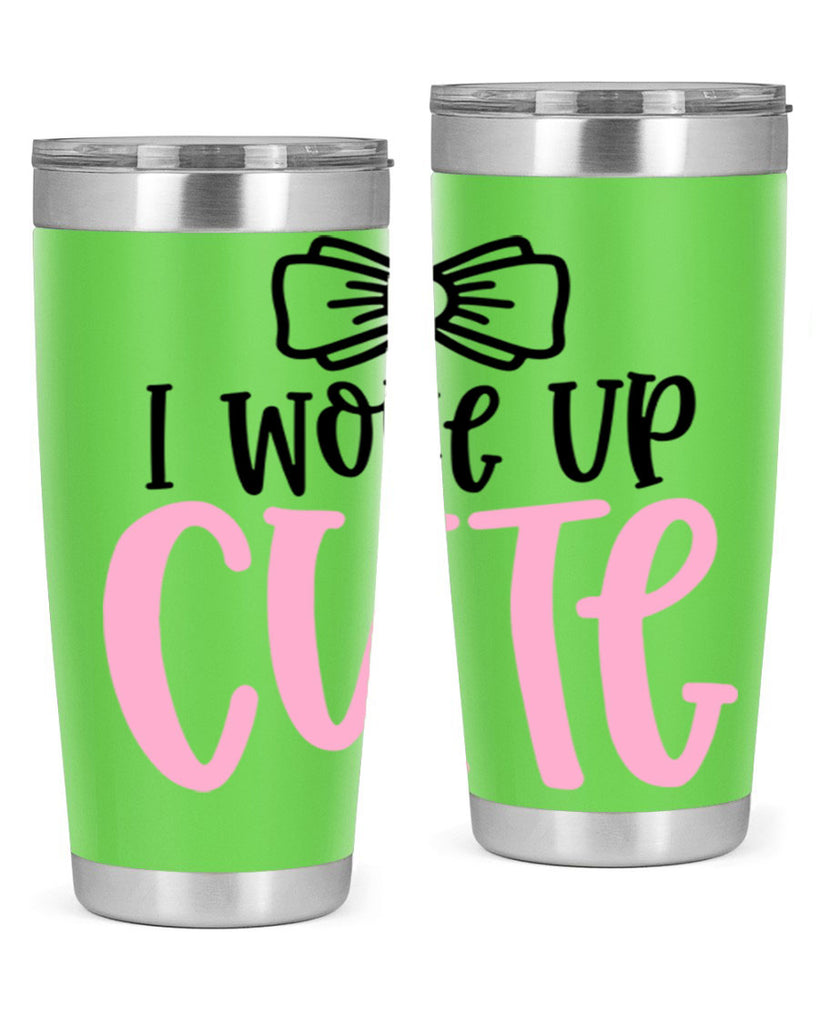 I Woke Up Cupe Style 84#- baby- tumbler