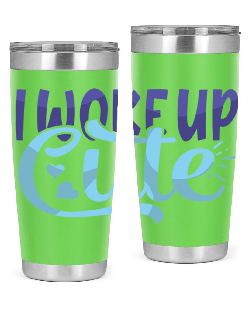 I Woke Up Cute Style 246#- baby- tumbler