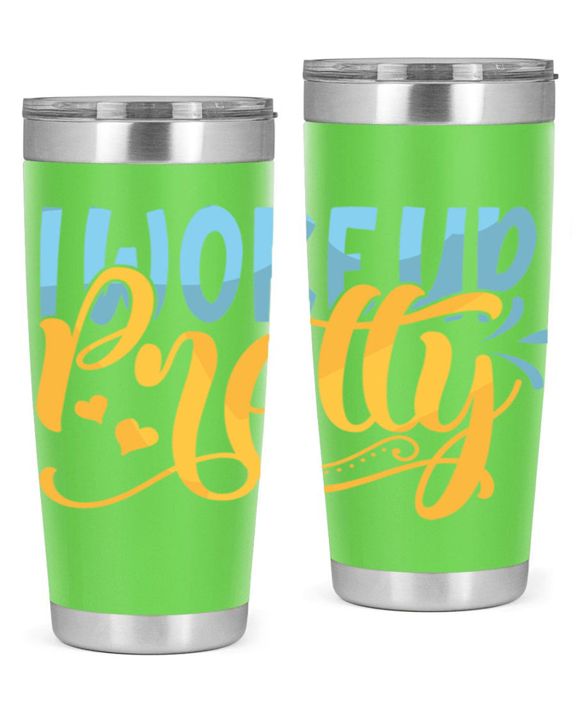 I Woke Up Pretty Style 245#- baby- tumbler