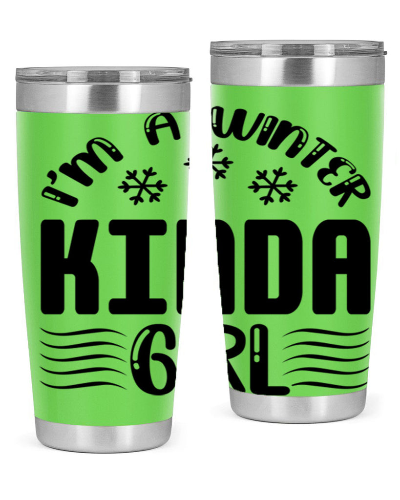 I m a Winter Kinda 245#- winter- Tumbler