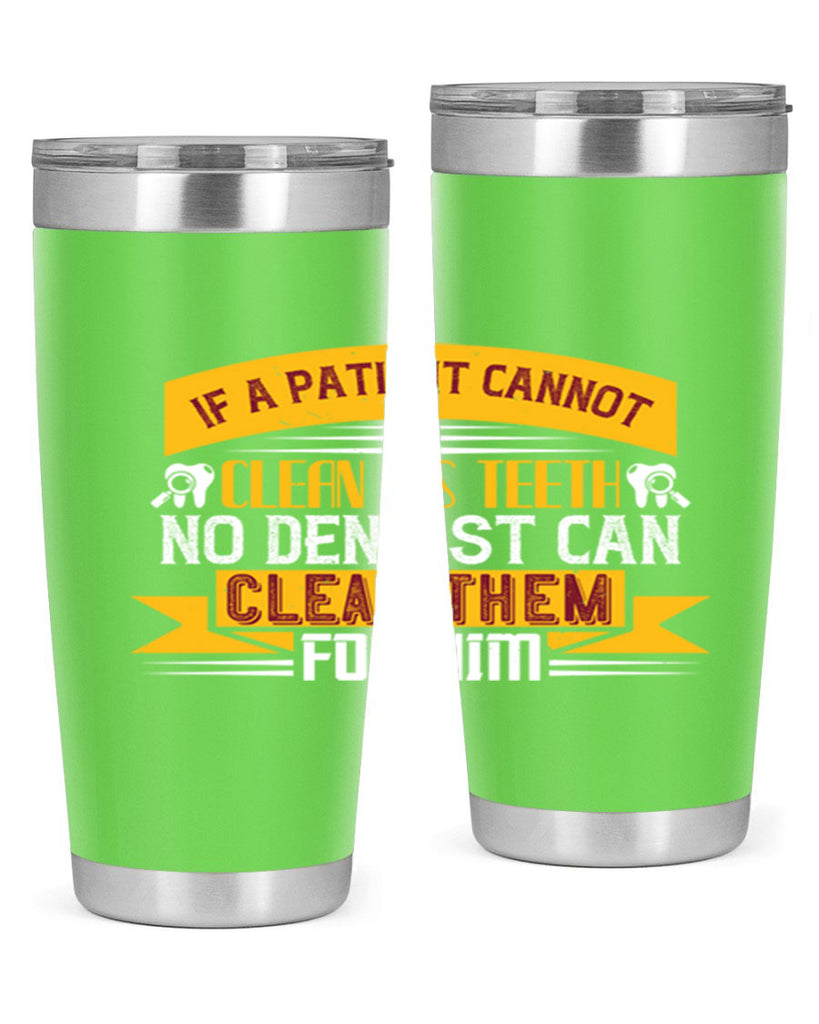 If a patient cannot clean his teeth Style 33#- dentist- tumbler