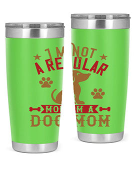 Im Not A Regular Mom Im A Dog Mom Style 185#- dog- Tumbler