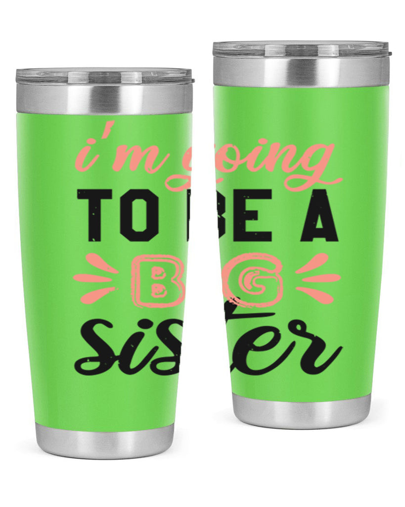 Im going to be a big sister Style 34#- baby shower- tumbler
