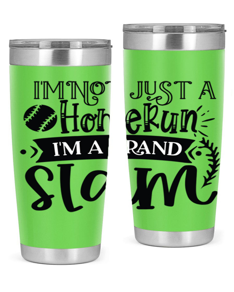 Im not Just a Homerun im a grand slam 2071#- baseball- Tumbler