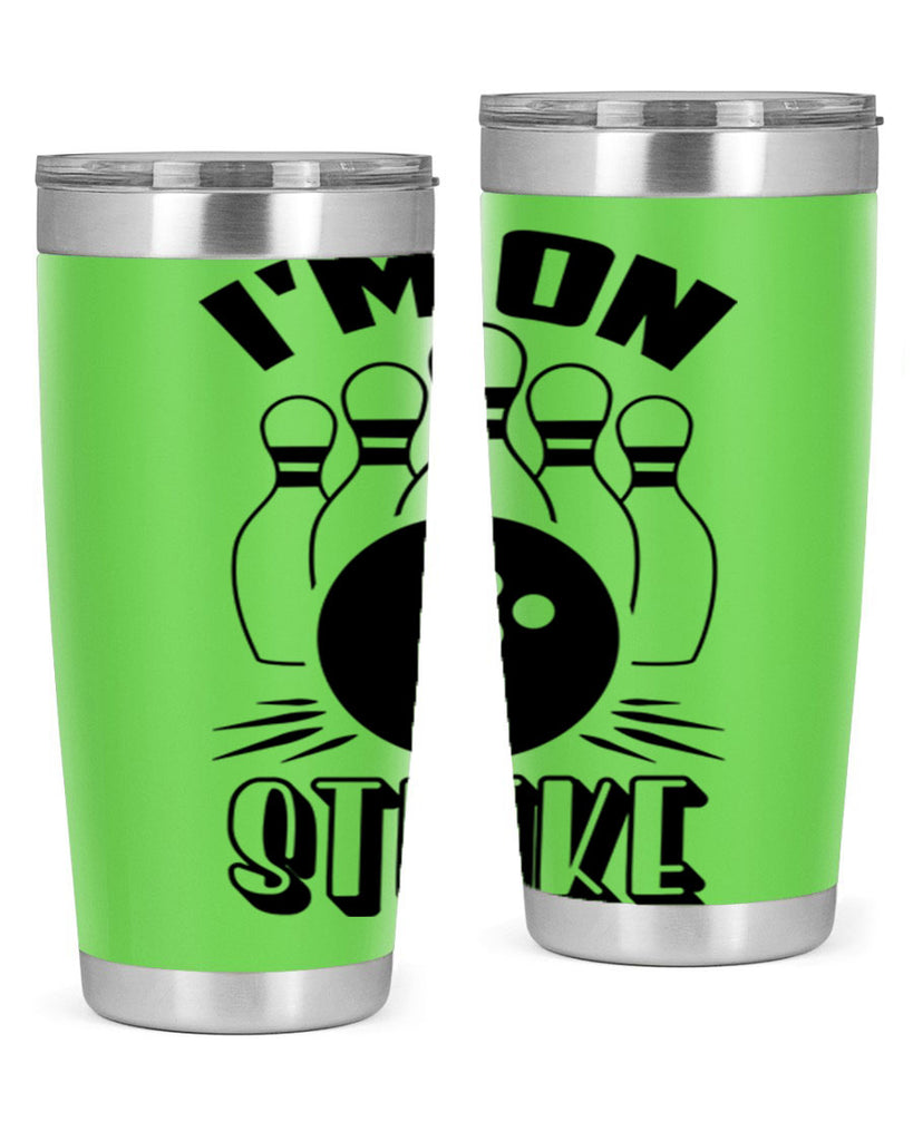 Im on strike 1059#- bowlig- Tumbler