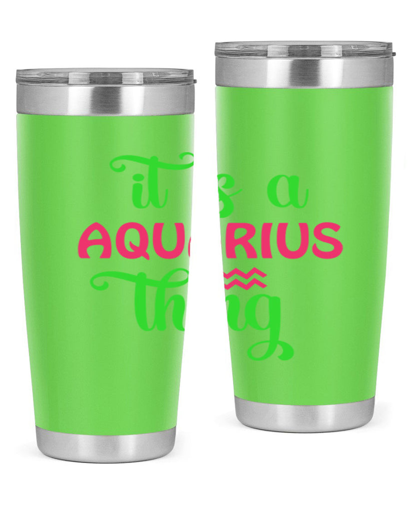 It is a aquarius thing 252#- zodiac- Tumbler
