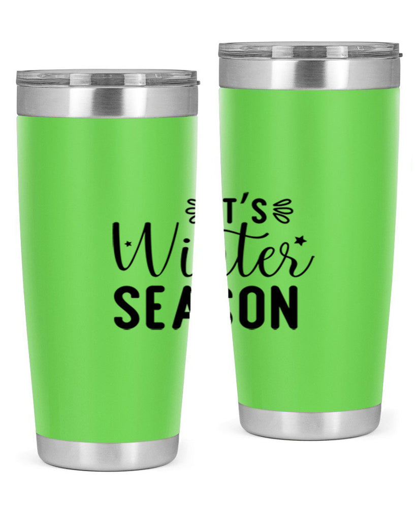 Its Winter Season 261#- winter- Tumbler