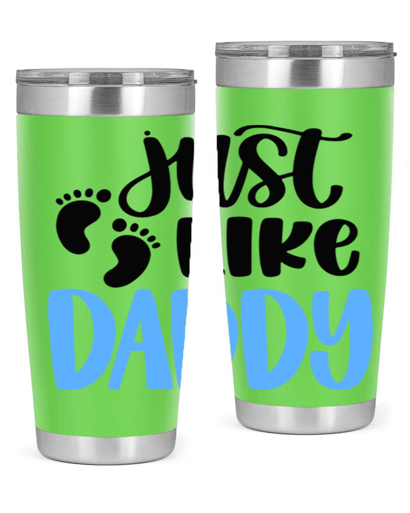 Just Like Daddy Style 77#- baby- tumbler