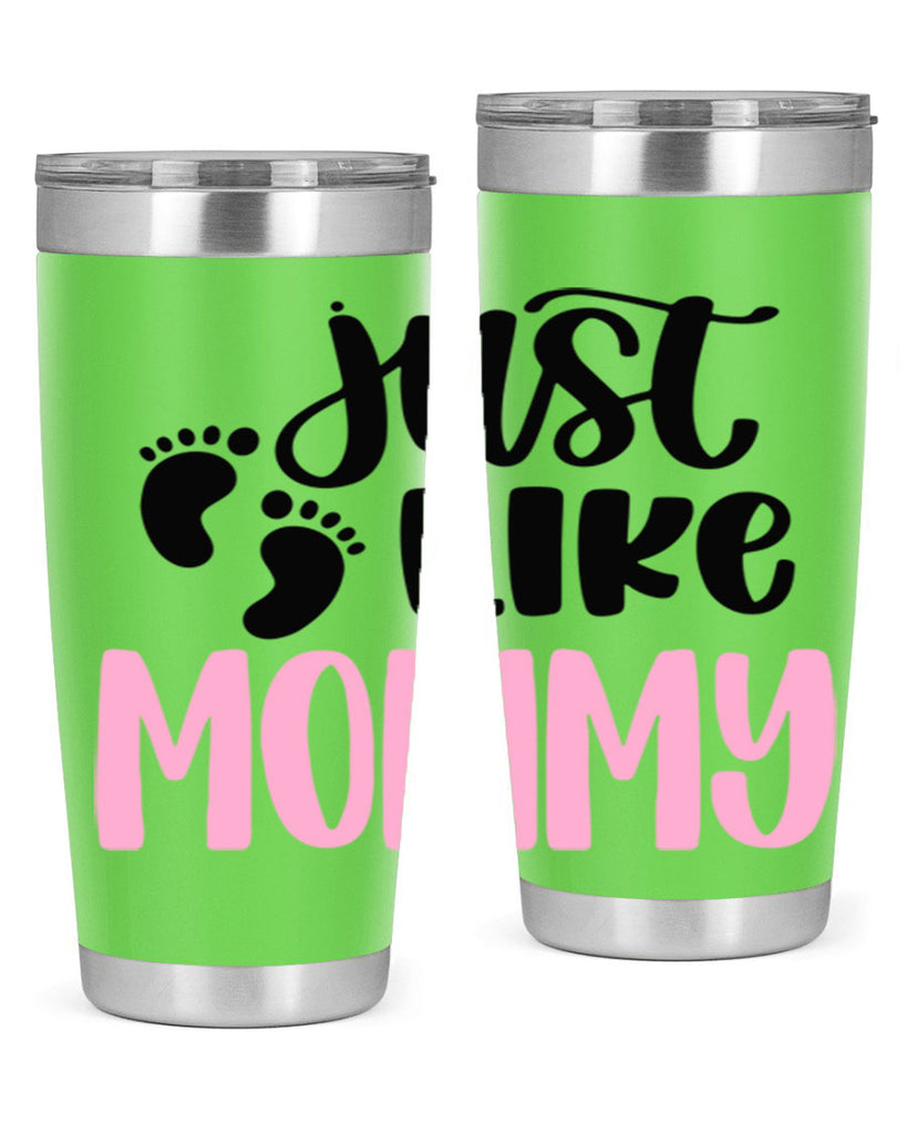 Just Like Mommy Style 76#- baby- tumbler