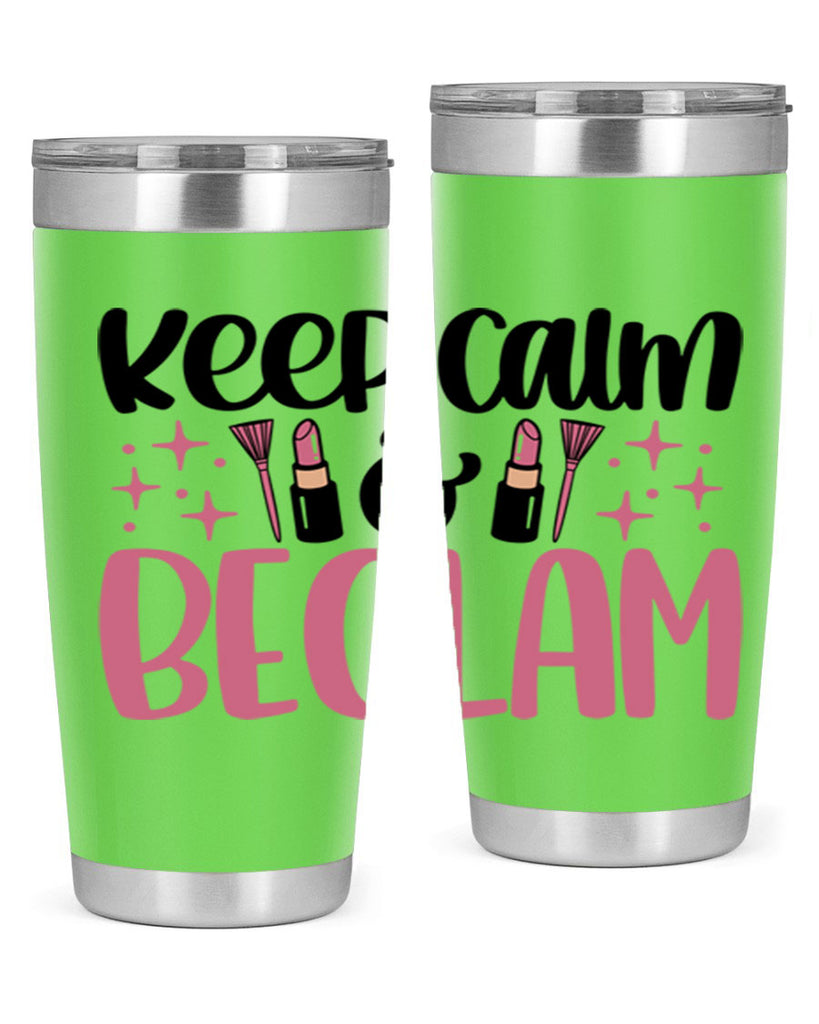 Keep Calm Be Glam Style 74#- make up- Tumbler