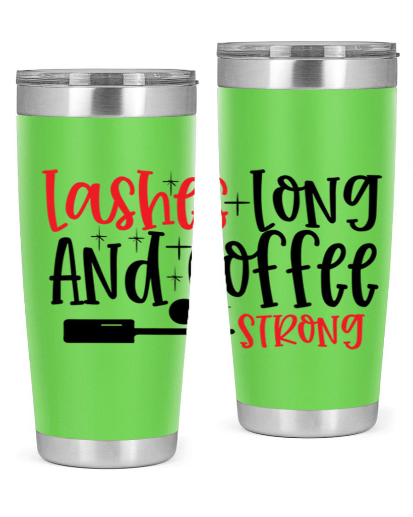 Lashes Long And Coffee Strong Style 232#- make up- Tumbler