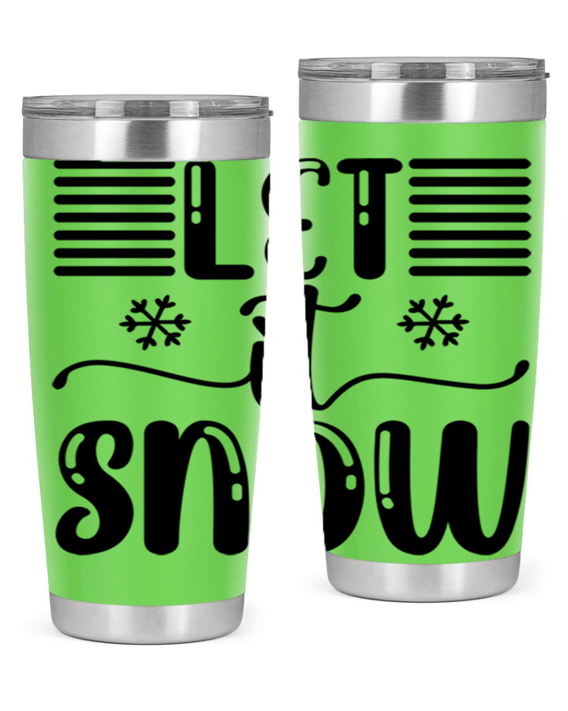 Let It Snow 293#- winter- Tumbler