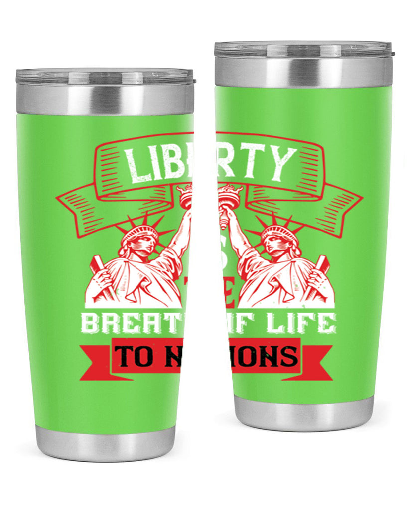 Liberty is the breath of life to nations Style 129#- Fourt Of July- Tumbler