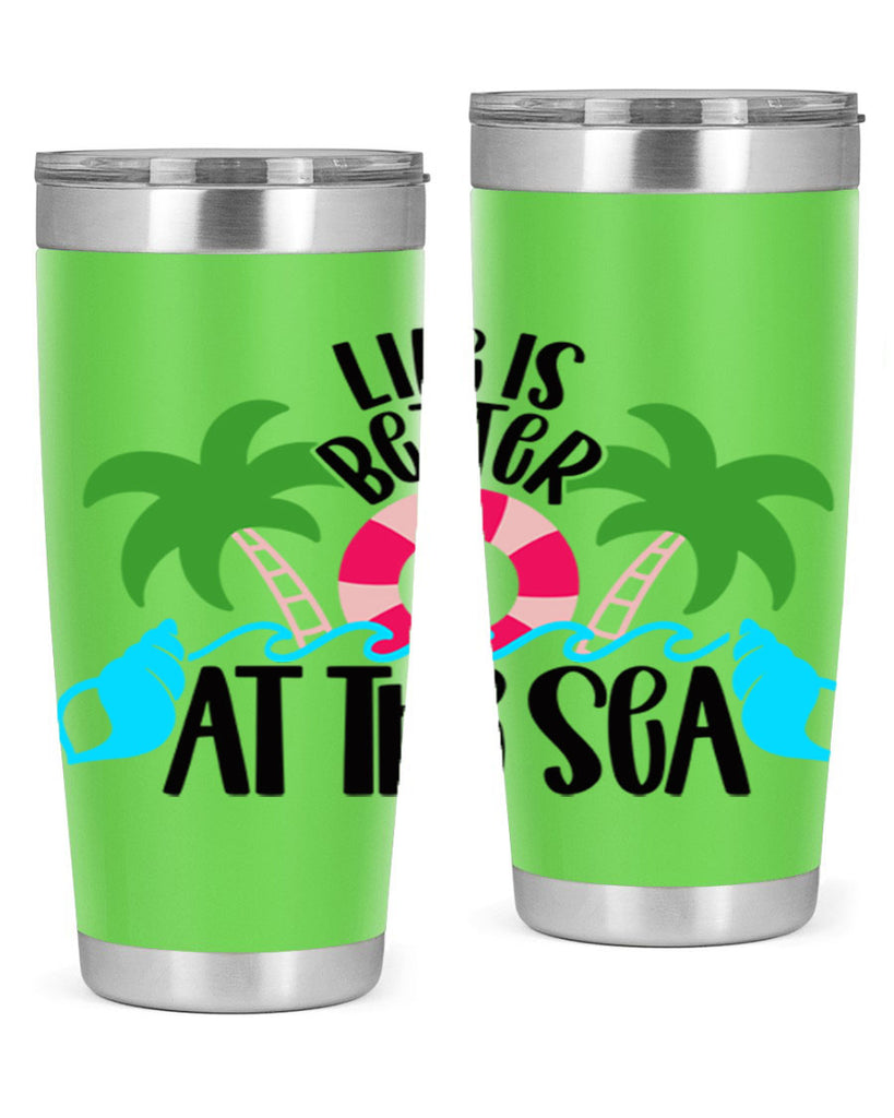 Life Is Better At The Sea Style 32#- summer- Tumbler