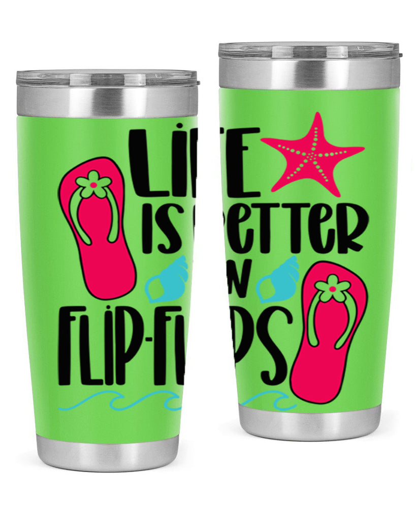 Life Is Better Is FlipFlops Style 31#- summer- Tumbler