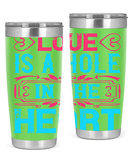 Love is a hole in the heart Style 31#- dog- Tumbler