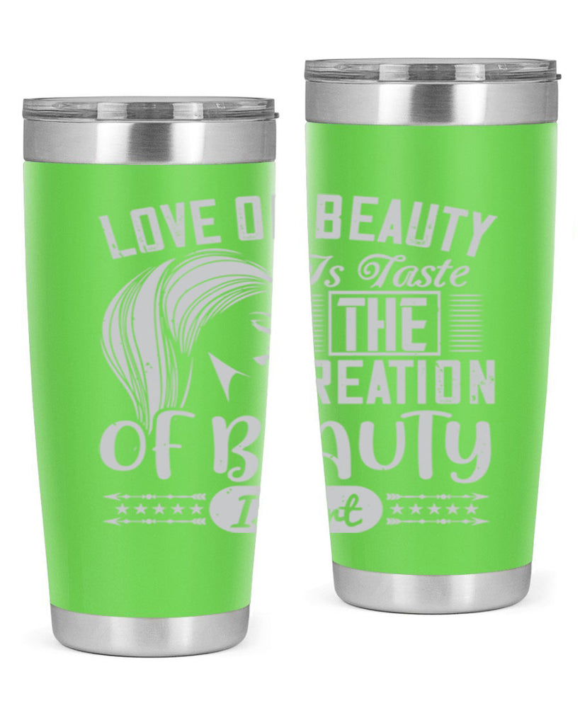 Love of beauty is taste The creation of beauty is art Style 196#- make up- Tumbler