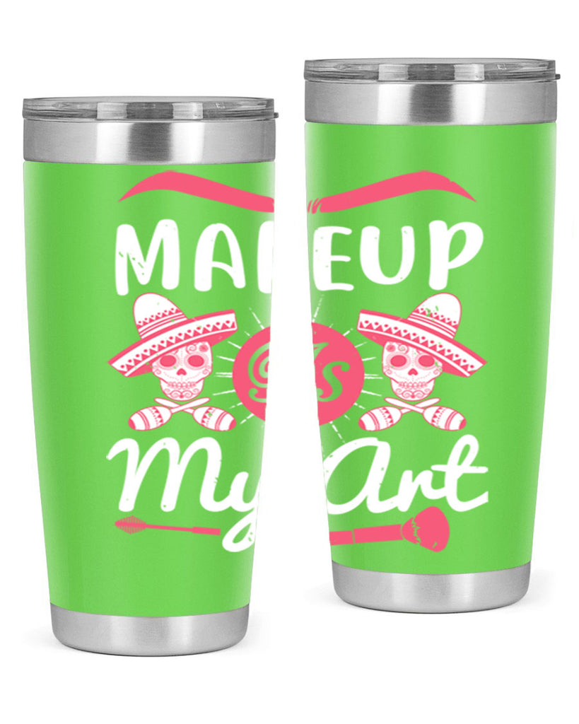Makeup Is My Art Style 193#- make up- Tumbler