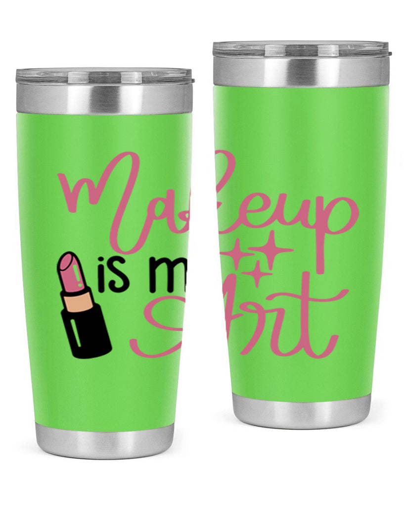 Makeup is my Art Style 47#- make up- Tumbler