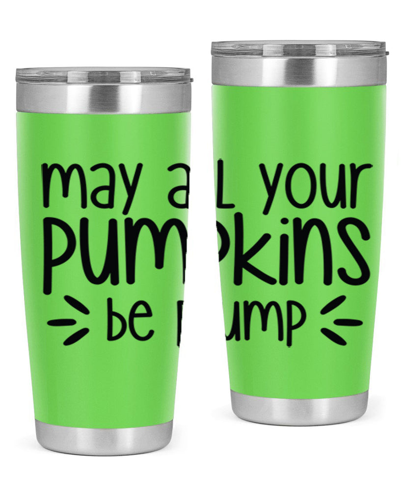 May All Your Pumpkins Be Plump 422#- fall- Tumbler