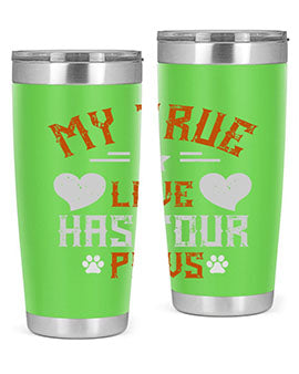 My True love has four Paws Style 153#- dog- Tumbler