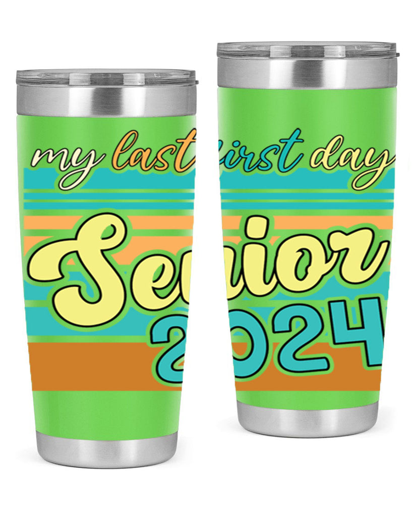 My last first day senior 2024 7#- 12th grade- Tumbler