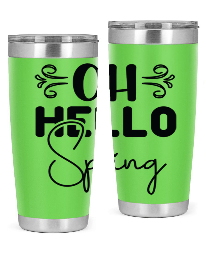 Oh Hello Spring 365#- spring- Tumbler
