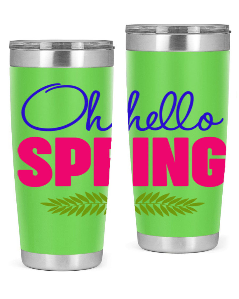 Oh Hello Spring 367#- spring- Tumbler