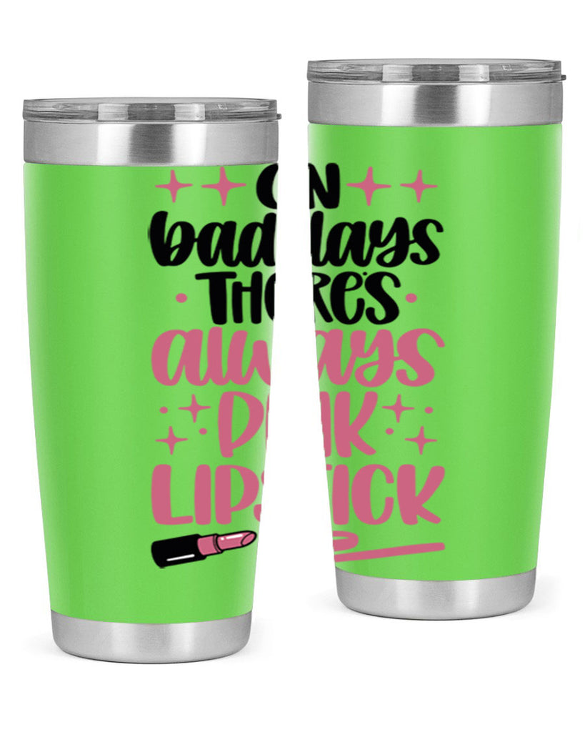 On Bad Days There∩s Always Pink Lipstick Style 33#- make up- Tumbler
