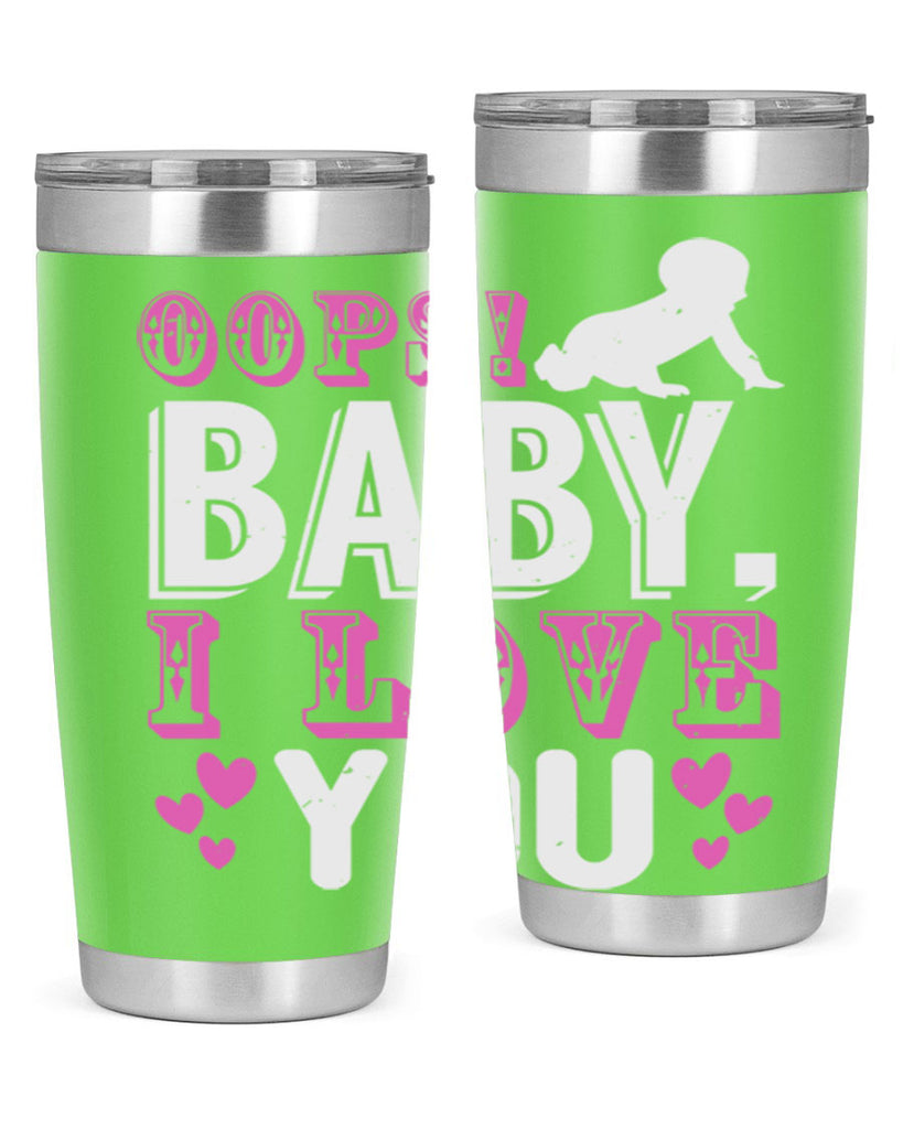 Oops Baby I love You Style 183#- baby- tumbler