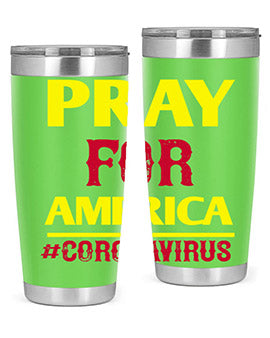 Pray For America Style 8#- corona virus- Tumbler