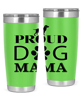 Proud Dog Mama Style 3#- dog- Tumbler