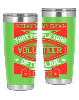 Research has shown that people who volunteer often live longer Style 32#- volunteer- Tumbler