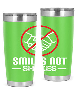 SMILES NOT SHAKES Style 23#- corona virus- Tumbler