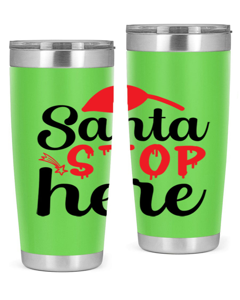 Santa stop here 352#- winter- Tumbler