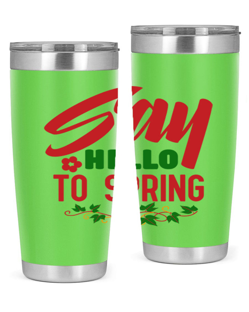 Say Hello to Spring 403#- spring- Tumbler