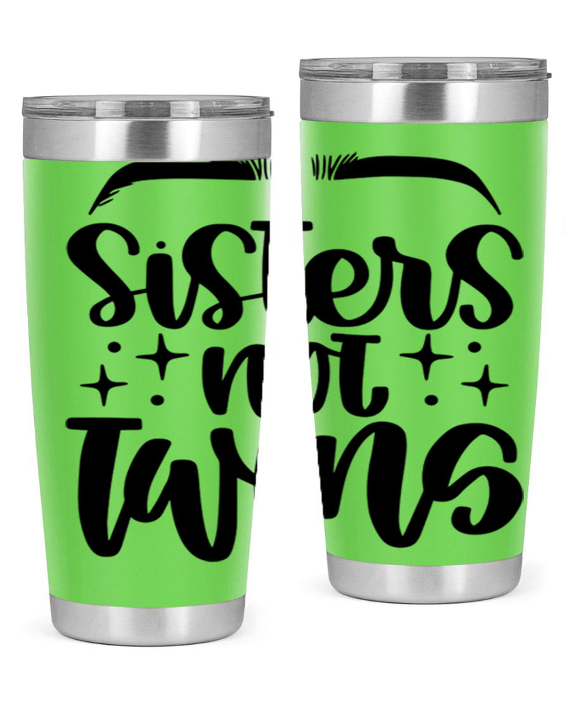 Sister Not Twins Style 23#- make up- Tumbler